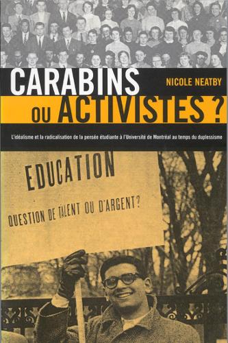 Паперова книга «Carabins ou activistes?: L'idéalism et la radicalisation de la pensée étudiante à l'Université de Montréal au temps du Duplessisme», автор Ніколь Нітбі - фото №1