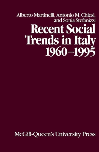 Паперова книга «Recent Social Trends in Italy, 1960-1995», авторів Альберто Мартінеллі, Антоніо К'єзі, Соня Стефаніцці - фото №1