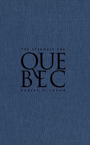 Паперова книга «The Struggle for Quebec», автор Роберт А. Янг - фото №1