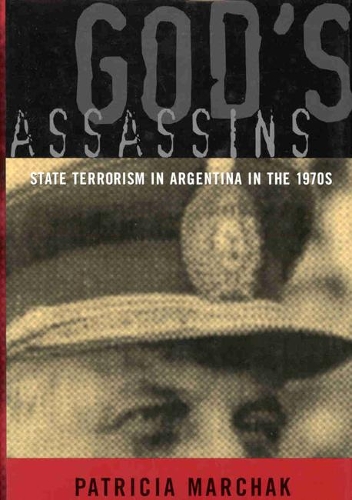 Бумажная книга «God's Assassins: State Terrorism in Argentina in the 1970s», авторов Патриция Марчак, Уильям Марчак - фото №1