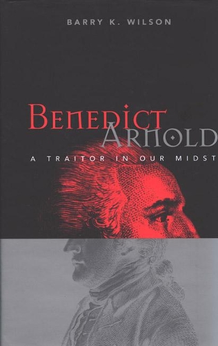 Бумажная книга «Benedict Arnold: A Traitor in Our Midst», автор Барри Уилсон - фото №1
