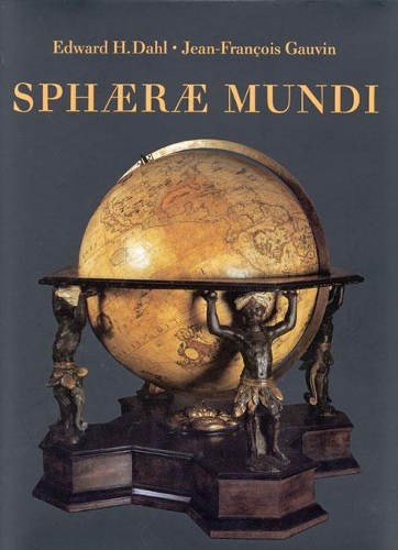 Бумажная книга «Sphaerae Mundi: Early Globes at the Stewart Museum, Montreal», авторов Эдвард Даль, Жан-Франсуа Говен - фото №1
