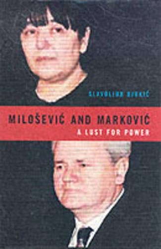 Бумажная книга «Milosevic and Markovic: A Lust for Power», авторов Алекс Дубинский, Славолюб Джукич - фото №1
