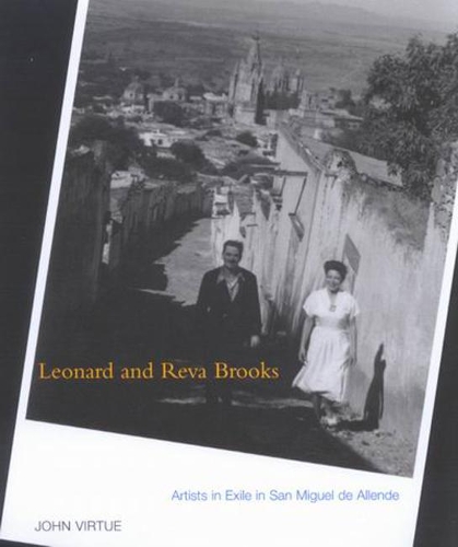 Бумажная книга «Leonard and Reva Brooks: Artists in Exile in San Miguel de Allende», автор Джон Вирту - фото №1