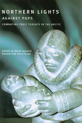 Бумажная книга «Northern Lights against POPs: Combatting Toxic Threats in the Arctic», авторов Дэвид Леонард Дауни, Терри Фенге - фото №1