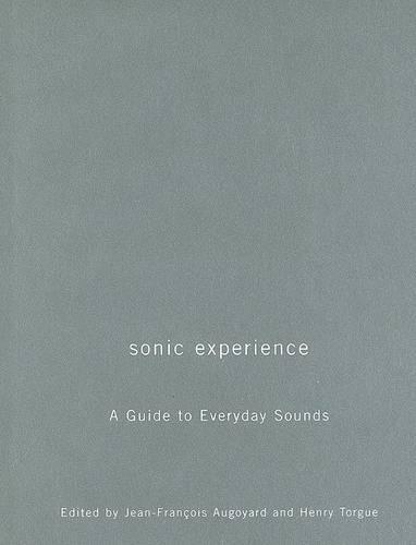 Бумажная книга «Sonic Experience: A Guide to Everyday Sounds», авторов Анри Торге, Жан-Франсуа Огуар - фото №1