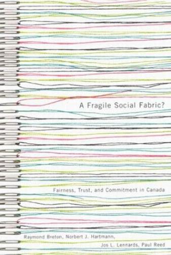 Паперова книга «A Fragile Social Fabric?: Fairness, Trust, and Commitment in Canada», авторів Хосе Л. Леннардс, Норберт Й. Гартманн, Раймон Бретон - фото №1