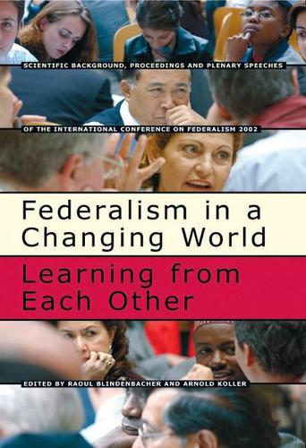 Бумажная книга «Federalism in a Changing World: Learning from Each Other», авторов Арнольд Коллер, Рауль Блинденбахер - фото №1