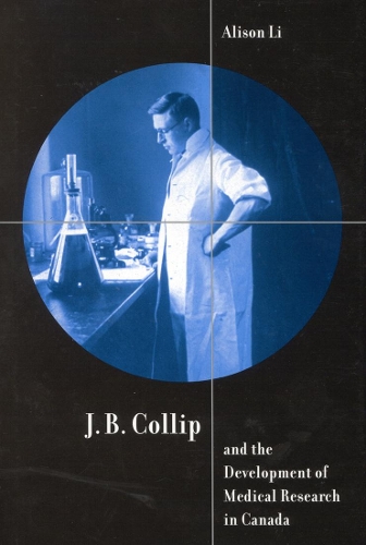 Бумажная книга «J.B. Collip and the Development of Medical Research in Canada: Extracts and Enterprise», автор Элисон Ли - фото №1