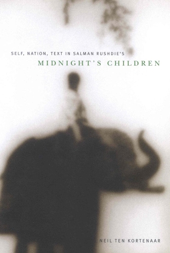 Бумажная книга «Self, Nation, Text in Salman Rushdie's "Midnight's Children"», автор Нил тен Кортенаар - фото №1