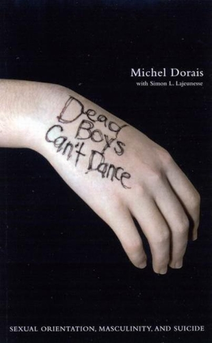 Бумажная книга «Dead Boys Can't Dance: Sexual Orientation, Masculinity, and Suicide», автор Мишель Доре - фото №1