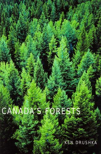 Бумажная книга «Canada's Forests: A History», автор Кен Друшка - фото №1