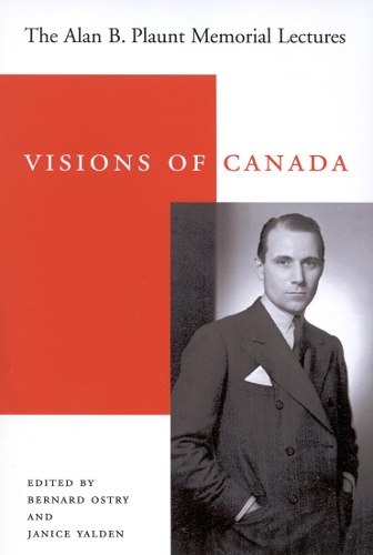 Бумажная книга «Visions of Canada: The Alan B. Plaunt Memorial Lectures, 1958 - 1992», авторов Бернард Остри, Дженис Ялден - фото №1