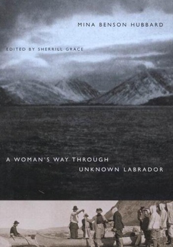 Бумажная книга «A Woman's Way Through Unknown Labrador», автор Мина Бенсон Хаббард - фото №1