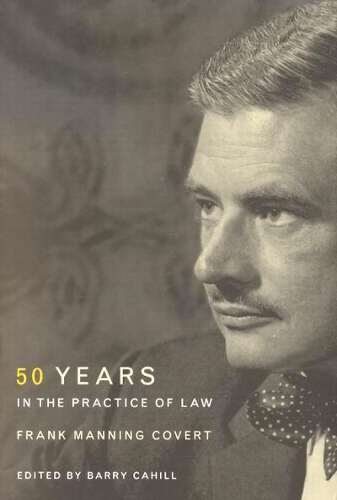 Паперова книга «Frank Manning Covert: Fifty Years in the Practice of Law», автор Баррі Кехілл - фото №1