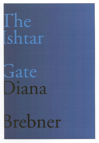 Бумажная книга «The Ishtar Gate: Last and Selected Poems», авторов Диана Бребнер, Стефани Больстер - фото №1
