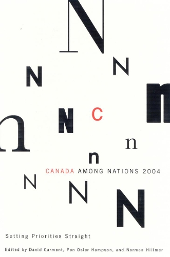 Бумажная книга «Canada Among Nations, 2004: Setting Priorities Straight», авторов Дэвид Кармент, Фен Ослер Хэмпсон, Норман Хиллмер - фото №1