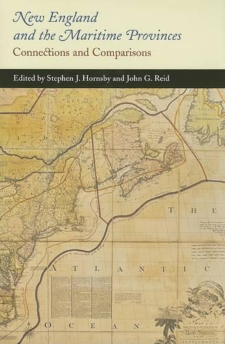 Бумажная книга «New England and the Maritime Provinces: Connections and Comparisons», авторов Джон Г. Рид, Стивен Дж. Хорнсби - фото №1