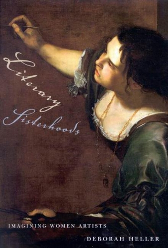 Бумажная книга «Literary Sisterhoods: Imagining Women Artists», автор Дебора Хеллер - фото №1