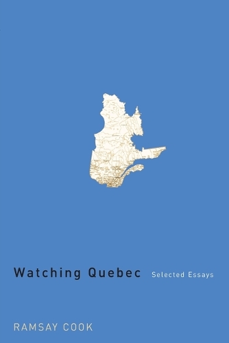 Паперова книга «Watching Quebec: Selected Essays», автор Рамзі Кук - фото №1