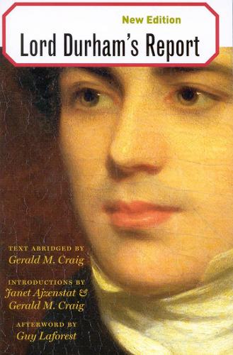 Паперова книга «Lord Durham's Report: Text Abridged by Gerald M. Craig», авторів Джеральд М. Крейг, Гай Лафорест, Джанет Айзенстат - фото №1