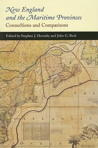 Бумажная книга «New England and the Maritime Provinces: Connections and Comparisons», авторов Джон Г. Рид, Стивен Дж. Хорнсби - фото №1