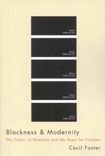 Бумажная книга «Blackness and Modernity: The Colour of Humanity and the Quest for Freedom», автор Сесил Фостер - фото №1