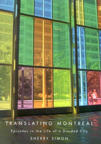 Бумажная книга «Translating Montreal: Episodes in the Life of a Divided City», автор Шерри Саймон - фото №1