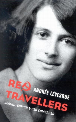 Бумажная книга «Red Travellers: Jeanne Corbin & Her Comrades», автор Андре Левеск - фото №1