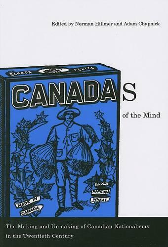 Паперова книга «Canadas of the Mind: The Making and Unmaking of Canadian Nationalisms in the Twentieth Century», авторів Адам Чапнік, Норман Гілмер - фото №1