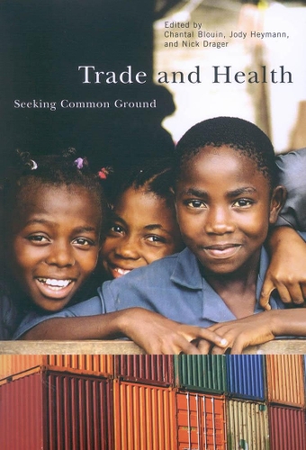 Бумажная книга «Trade and Health: Seeking Common Ground», авторов Шанталь Блуэн, Джоди Хейманн, Ник Дрейгер - фото №1