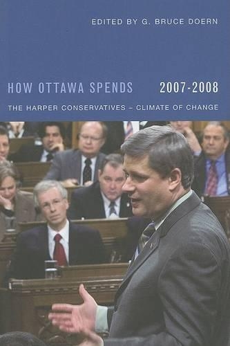 Паперова книга «How Ottawa Spends, 2007-2008: The Harper Conservatives - Climate of Change», автор Г. Брюс Дорн - фото №1