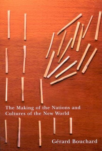 Бумажная книга «The Making of the Nations and Cultures of the New World: An Essay in Comparative History», автор Жерар Бушар - фото №1