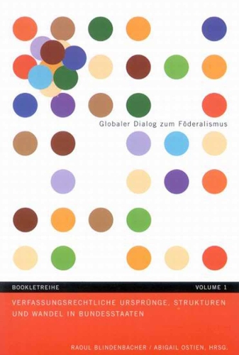 Паперова книга «Verfassungsrechtliche Ursprünge, Strukturen und Wandel in Bundesstaaten», авторів Ебігейл Остієн Карос, Рауль Блінденбахер - фото №1