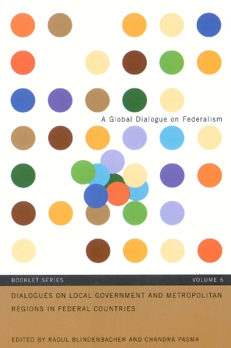 Бумажная книга «Dialogues on Local Government and Metropolitan Regions in Federal Countries», авторов Чандра Пасма, Рауль Блинденбахер - фото №1