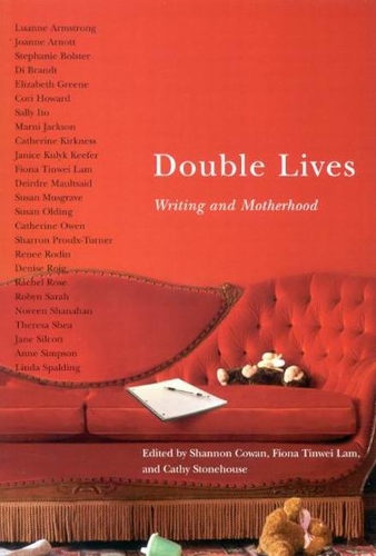 Бумажная книга «Double Lives: Writing and Motherhood», авторов Кэти Стоунхаус, Фиона Тинвэй Лам, Шеннон Коуэн - фото №1