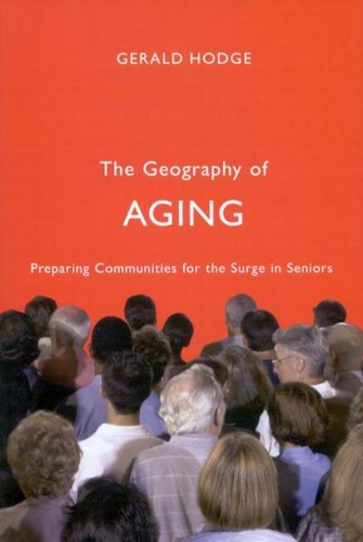Бумажная книга «The Geography of Aging: Preparing Communities for the Surge in Seniors», автор Джеральд Ходж - фото №1