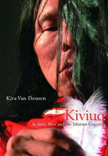 Бумажная книга «Kiviuq: An Inuit Hero and His Siberian Cousins», автор Кира Ван Деусен - фото №1