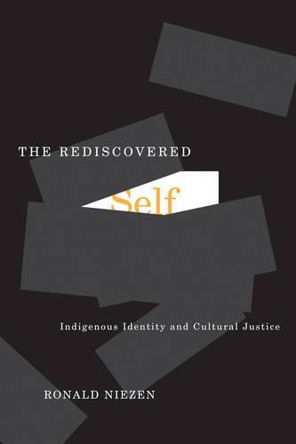 Бумажная книга «The Rediscovered Self: Indigenous Identity and Cultural Justice», автор Рональд Низен - фото №1