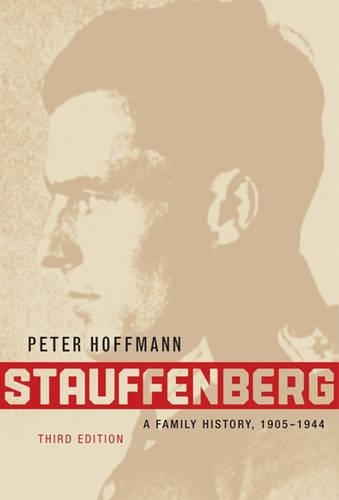 Паперова книга «Stauffenberg: A Family History, 1905-1944, Third Edition», автор Пітер Гоффманн - фото №1