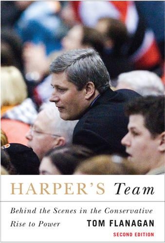 Паперова книга «Harper's Team: Behind the Scenes in the Conservative Rise to Power, Second Edition», автор Том Фленаган - фото №1