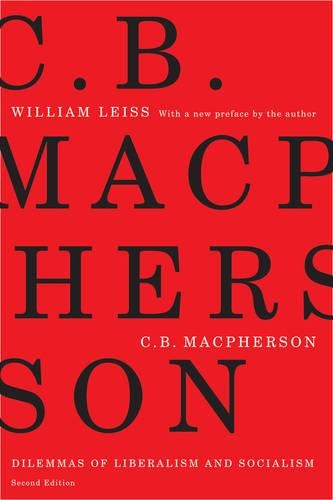 Бумажная книга «C.B. Macpherson: Dilemmas of Liberalism and Socialism, Second Edition», автор Уильям Лейсс - фото №1