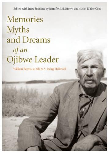 Бумажная книга «Memories, Myths, and Dreams of an Ojibwe Leader», авторов Дженнифер С.Х. Браун, Сьюзен Грей, Уильям Беренс - фото №1