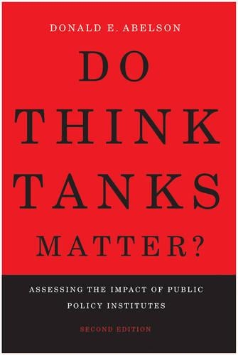 Бумажная книга «Do Think Tanks Matter?: Assessing the Impact of Public Policy Institutes, Second Edition», автор Дональд Э. Абельсон - фото №1