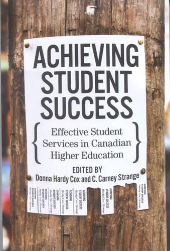 Бумажная книга «Achieving Student Success: Effective Student Services in Canadian Higher Education», авторов К. Карни Стрендж, Донна Харди Кокс - фото №1