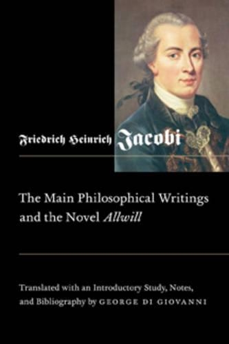 Бумажная книга «Main Philosophical Writings and the Novel Allwill», авторов Фридрих Генрих Якоби, Джордж ди Джованни - фото №1