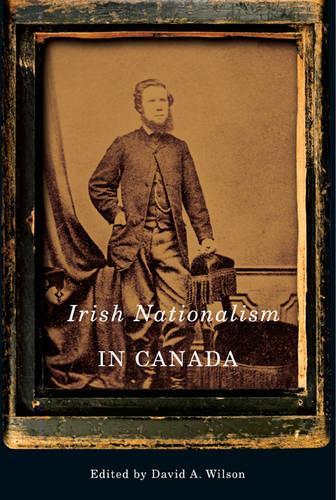 Бумажная книга «Irish Nationalism in Canada», автор Дэвид А. Уилсон - фото №1