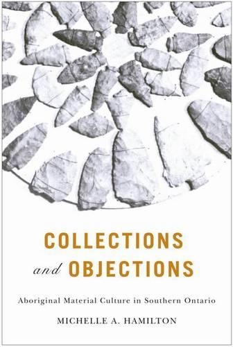 Паперова книга «Collections and Objections: Aboriginal Material Culture in Southern Ontario», автор Мішель Гамільтон - фото №1