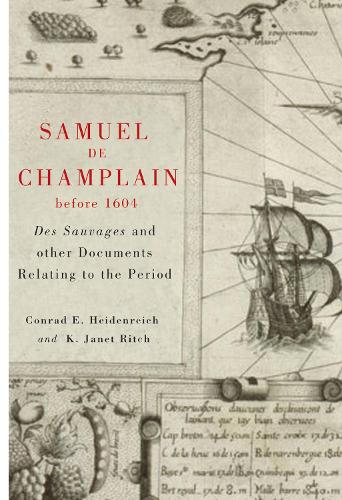 Паперова книга «Samuel de Champlain before 1604: Des Sauvages and other Documents Related to the Period», авторів Конрад Гайденрайх, K. Джанет Рітч - фото №1
