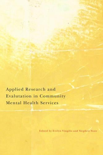 Бумажная книга «Applied Research and Evaluation in Community Mental Health Services: An Update of Key Research Domains», авторов Эвелин Вингилис, Стивен А. Стейт - фото №1